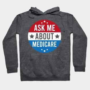 Medicare - Ask Me About Medicare Hoodie